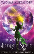 Cover-Bild zum Titel 'Sternenlichtsaga, Geburt einer jungen Seele' von 'Thomas Alexander'