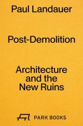 Cover-Bild zum Titel 'Post-Demolition' von 'Paul Landauer'