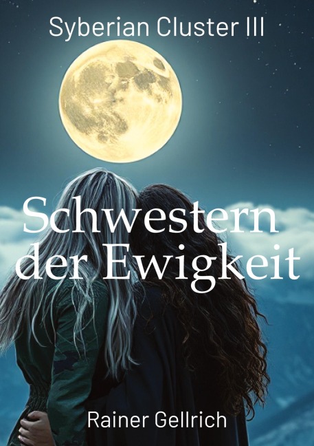 Schwestern der Ewigkeit - Rainer Gellrich