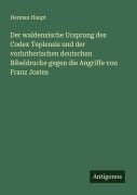 Cover-Bild zum Titel 'Der waldensische Ursprung des Codex Teplensis und der vorlutherischen deutschen Bibeldrucke gegen die Angriffe von Franz Jostes' von 'Herman Haupt'