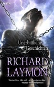 Cover-Bild zum Titel 'Unerbittliche Geschichten' von 'Richard Laymon'