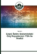 Cover-Bild zum Titel 'Enerji ¿letim Sistemindeki Güç Kay¿plar¿n¿n YSA ile Analizi' von 'Ra¿it Ata'