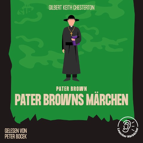 Pater Browns Märchen - Gilbert Keith Chesterton