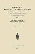 Cover-Bild zum Titel 'Grundlagen Ärztlicher Betrachtung' von 'Louis Ruyter Radcliffe Grote'