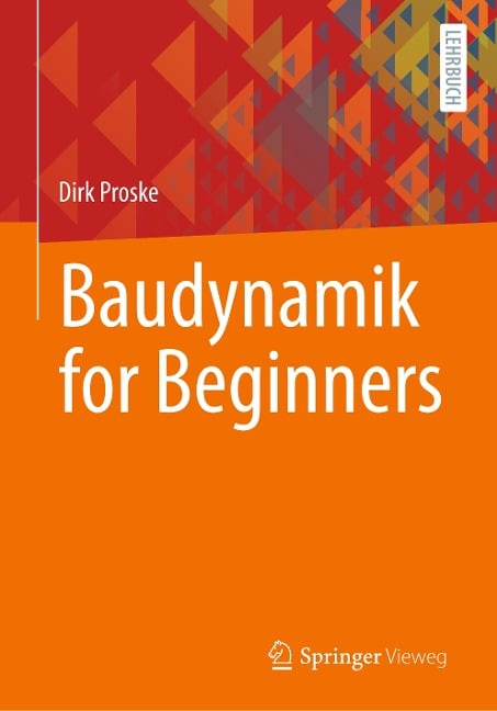 Baudynamik for Beginners - Dirk Proske