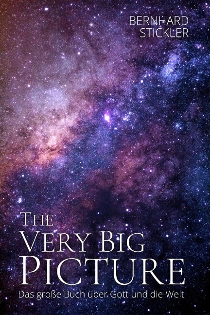 The Very Big Picture - Bernhard Stickler