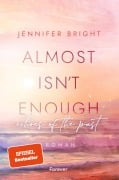 Cover-Bild zum Titel 'Almost isn't enough. Echoes of the Past' von 'Jennifer Bright'