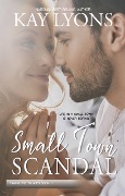 Small Town Scandal (Taming The Tulanes, #1) - Kay Lyons
