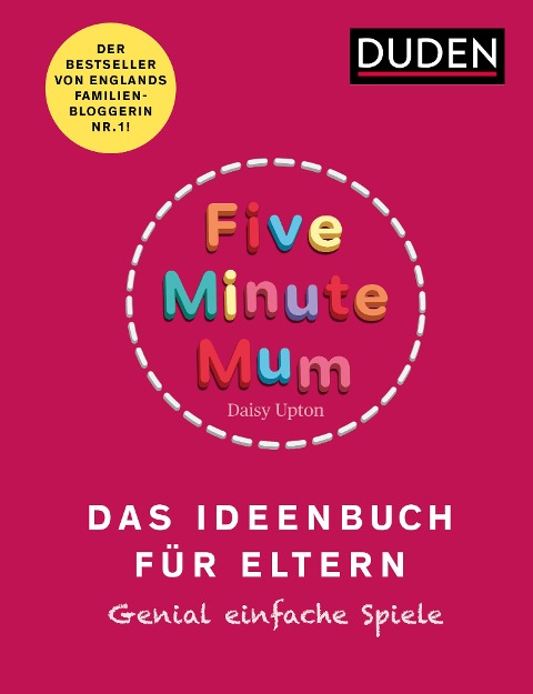 Five Minute Mum - Das Ideenbuch für Eltern - Daisy Upton