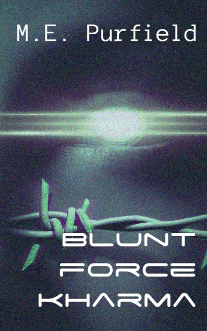 Blunt Force Kharma - M. E. Purfield