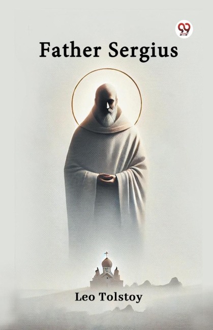 Father Sergius - Leo Tolstoy