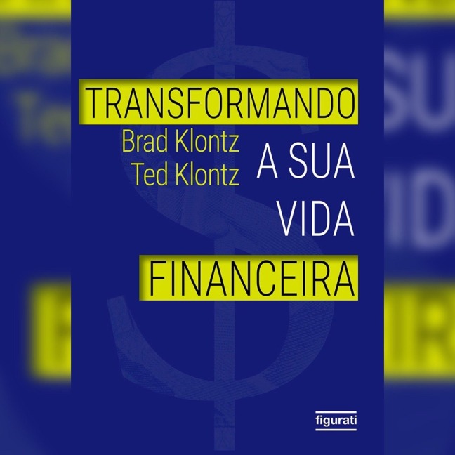 Transformando a sua vida financeira - Brad Klontz