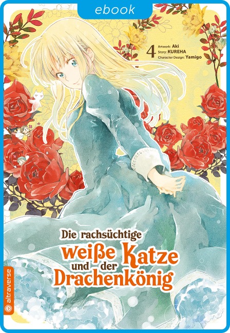 Die rachsüchtige weiße Katze und der Drachenkönig 04 - Aki, Kureha, Yamigo