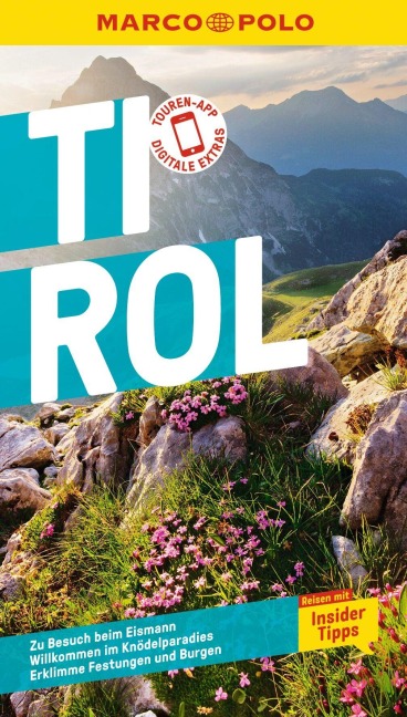MARCO POLO Reiseführer Tirol - Christina Schwienbacher, Andreas Lexer, Uwe Schwinghammer