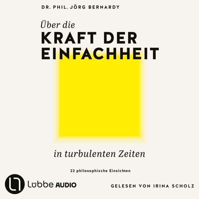 Über die Kraft der Einfachheit in turbulenten Zeiten - Jörg Bernardy