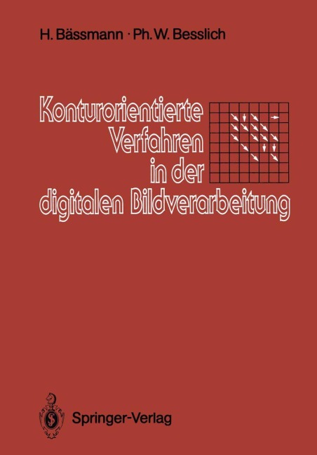 Konturorientierte Verfahren in der digitalen Bildverarbeitung - Philipp W. Besslich, Henning Bässmann