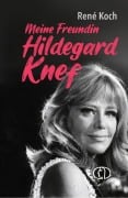 Cover-Bild zum Titel 'Meine Freundin Hildegard Knef' von 'René Koch'