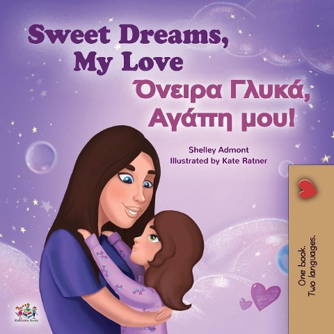 Sweet Dreams, My Love (English Greek Bilingual Children's Book) - Shelley Admont, Kidkiddos Books