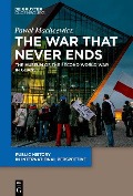 Cover-Bild zum Titel 'The War that Never Ends' von 'Pawel Machcewicz'