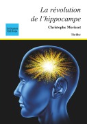 Cover-Bild zum Titel 'La révolution de l'hippocampe' von 'Christophe Morisset'