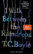 I walk between the Raindrops. Stories - Tom Coraghessan Boyle