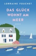 Cover-Bild zum Titel 'Das Glück wohnt am Meer' von 'Lorraine Fouchet'