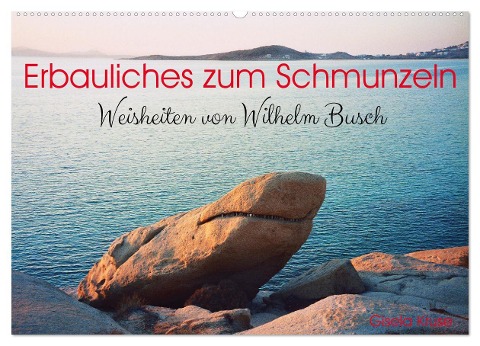 Erbauliches zum Schmunzeln - Weisheiten von Wilhelm Busch (Wandkalender 2024 DIN A2 quer), CALVENDO Monatskalender - Gisela Kruse