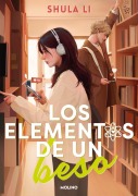 Cover-Bild zum Titel 'Los Elementos de Un Beso / The Elements of a Kiss' von 'Shula Li'