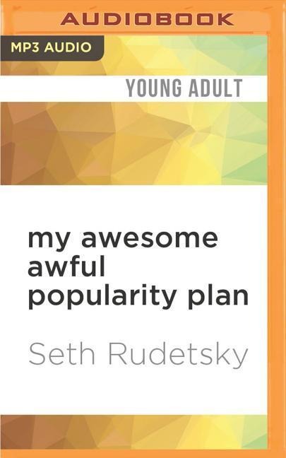 My Awesome Awful Popularity Plan - Seth Rudetsky