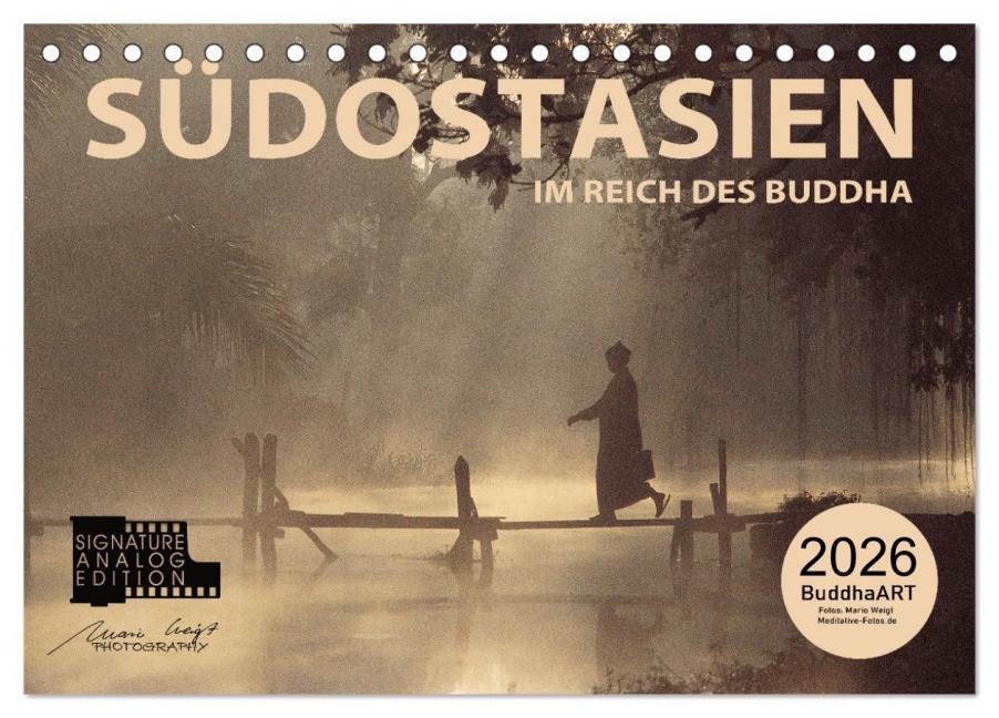 SÜDOSTASIEN Im Reich des Buddha (Tischkalender 2026 DIN A5 quer), CALVENDO Monatskalender - Mario Weigt