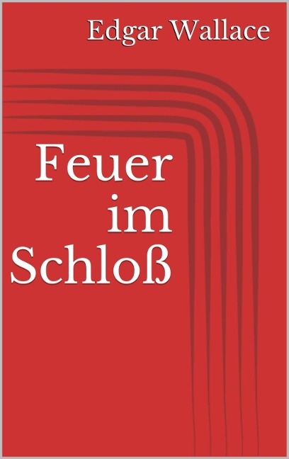 Feuer im Schloß - Edgar Wallace