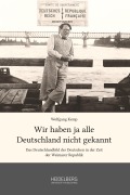 Cover-Bild zum Titel 'Wir haben ja alle Deutschland nicht gekannt' von 'Wolfgang Kemp'