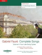 Complete Songs / Sämtliche Lieder (19061921), Band 4 -Ausgabe für Hohe Singstimme und Klavier- - Gabriel Fauré