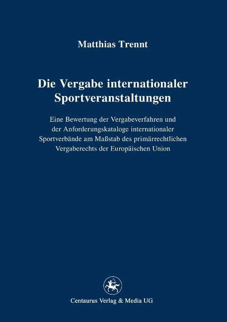 Die Vergabe internationaler Sportveranstaltungen - Matthias Trennt