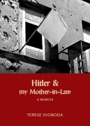 Cover-Bild zum Titel 'Hitler and My Mother-in-Law' von 'Terese Svoboda'