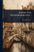 Cover-Bild zum Titel 'Johan Van Oldenbarneveld...' von 'Petronella Moens'