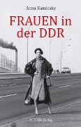 Frauen in der DDR - Anna Kaminsky