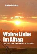 Cover-Bild zum Titel 'Wahre Liebe im Alltag' von 'Clinton Callahan'