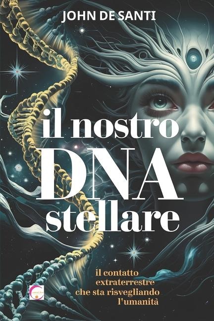 Il Nostro DNA Stellare - John de Santi