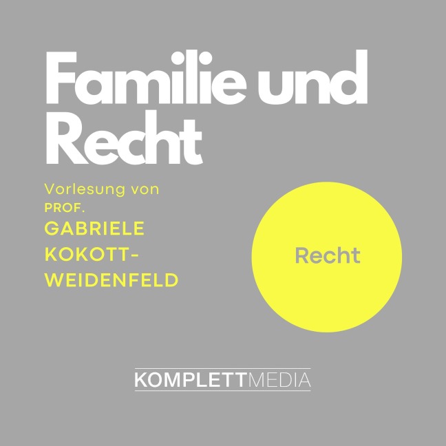 Familie und Recht - Gabriele Kokott-Weidenfeld