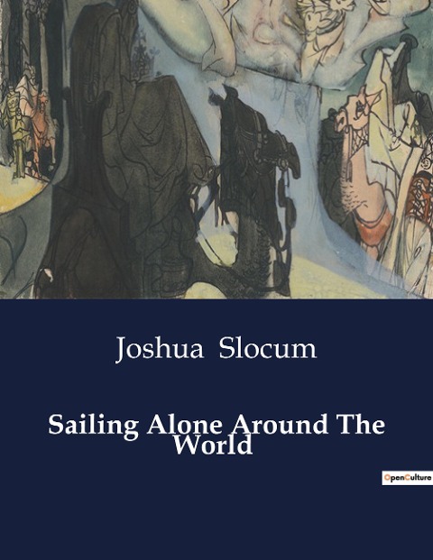 Sailing Alone Around The World - Joshua Slocum