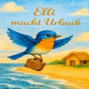Cover-Bild zum Titel 'Elli macht Urlaub' von 'E. H. Ringie'