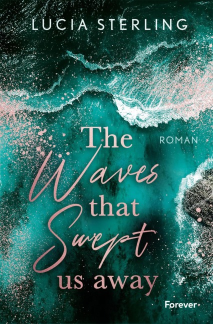 The waves that swept us away - Lucia Sterling