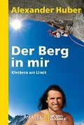 Cover-Bild zum Titel 'Der Berg in mir' von 'Alexander Huber'