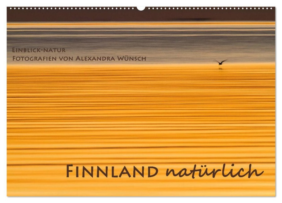 Einblick-Natur: Finnland natürlich (Wandkalender 2026 DIN A2 quer), CALVENDO Monatskalender - Alexandra Wünsch