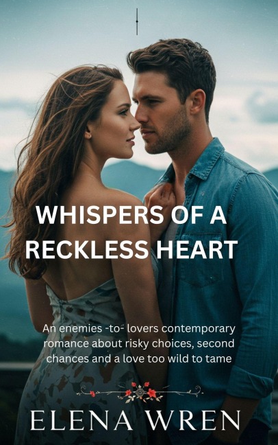 Whispers of a Reckless Heart - Elena Wren