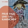 Cover-Bild zum Titel 'Pirat Paul und das Kaninchen' von 'Frank Zacharias'