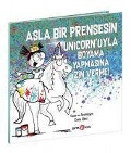 Cover-Bild zum Titel 'Asla Bir Prensesin Unicornuyla Boyama Yapmasina Izin Verme' von 'Diane Alber'