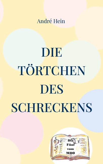 Die Törtchen des Schreckens - André Hein