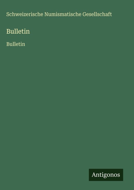 Bulletin - Schweizerische Numismatische Gesellschaft
